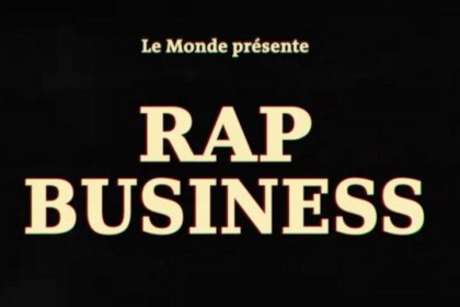 Rap Business : documentaire sur le Rap par le monde
